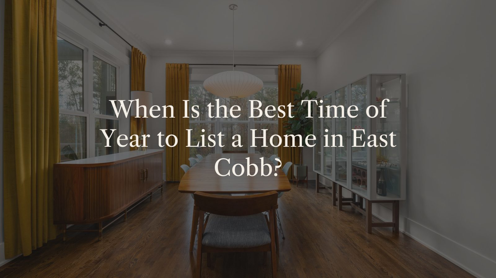 When Is the Best Time of Year to List a Home in East Cobb?