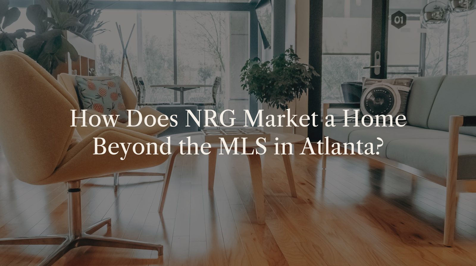 How Does NRG Market a Home Beyond the MLS in Atlanta?