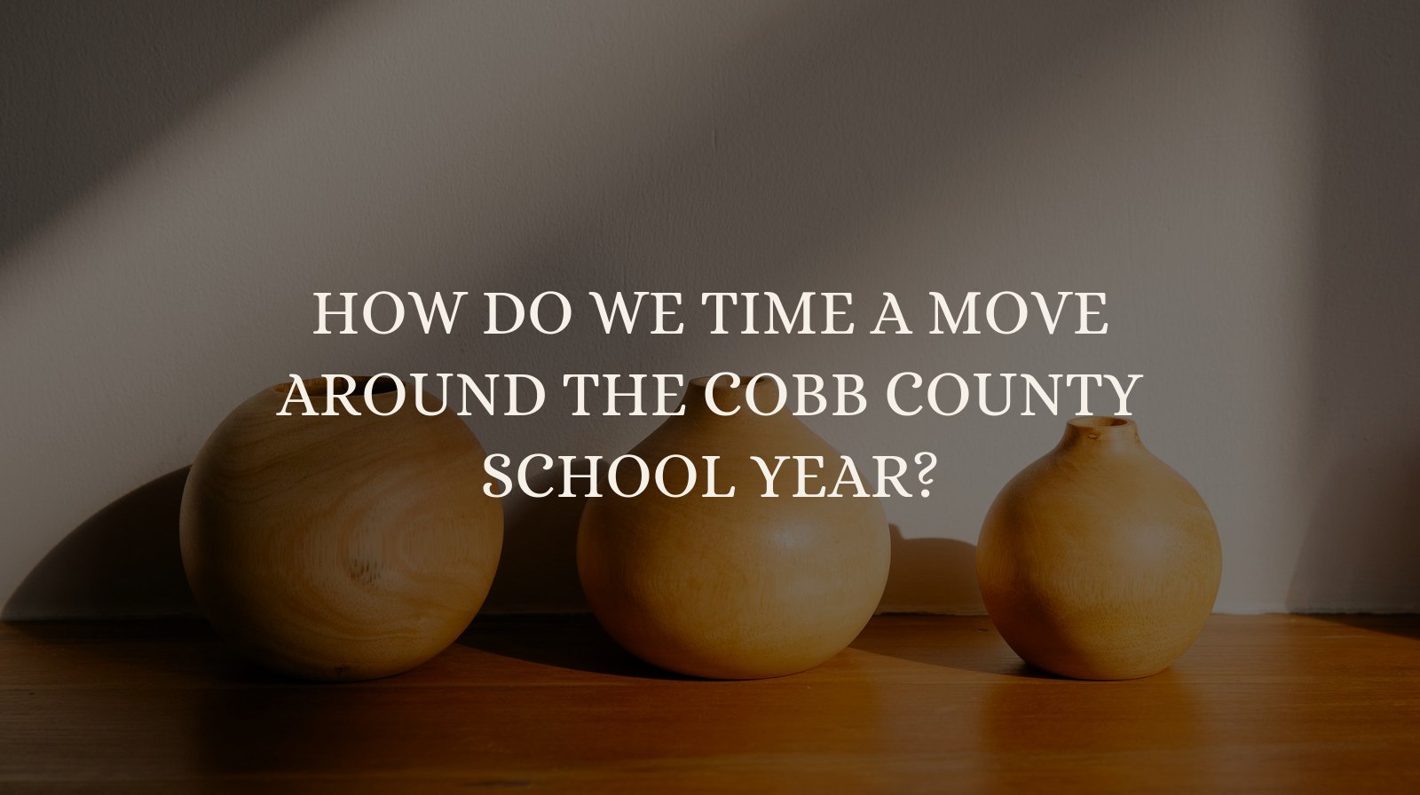 How Do We Time a Move Around the Cobb County School Year?